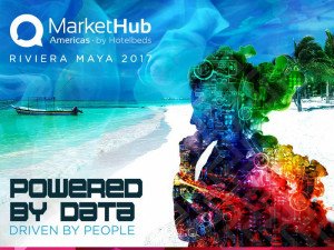 Hotelbeds celebrará en Riviera Maya su octavo Markethub Americas 