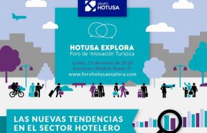 Hotusa Explora analiza las nuevas tendencias en el sector hotelero