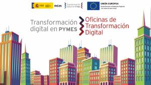 Oficinas de Transformación Digital para apoyar a pymes y emprendedores