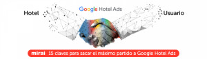 Google Hotel Ads: 15 claves para que el hotelero le saque el máximo partido