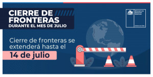 Chile extiende el cierre de sus fronteras hasta el 14 de julio