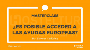 Hosteltur Academy: ¿Es posible acceder a las ayudas europeas?