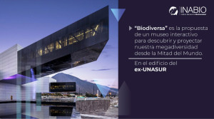 Ecuador tendrá uno de los mayores museos de biodiversidad del mundo