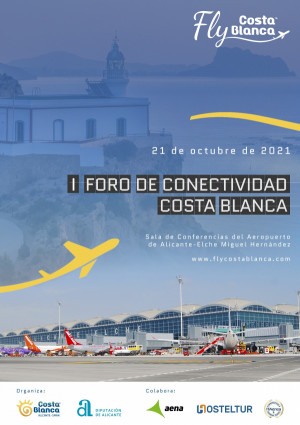 I Foro de Conectividad Costa Blanca: los retos aeroportuarios y de destinos