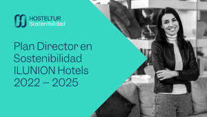 Así es el Plan Director de Sostenibilidad de Ilunion Hotels para 2022-2025