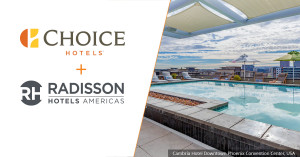 Choice Hotels completa la adquisición de Radisson Hotels Americas