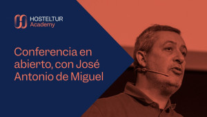 Conferencia en abierto: Cómo Hackear una organización turística con José Antonio de Miguel
