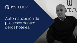 Automatización de procesos dentro de los hoteles con Xavier Pellicer - Entrevista Hosteltur