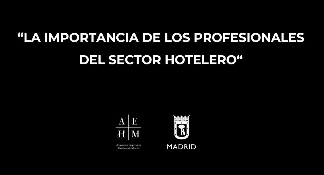 Campaña de AEHM y Ayuntamiento de Madrid para captar talento para hoteles
