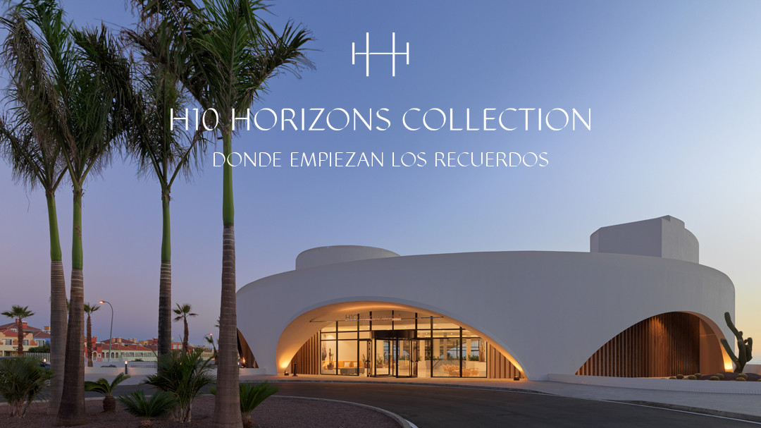 H10 Horizons Collection: la nueva marca de H10 Hotels en España