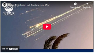 La explosión de un cohete de SpaceX puso en riesgo un vuelo de Iberia y otros dos aviones en el Caribe