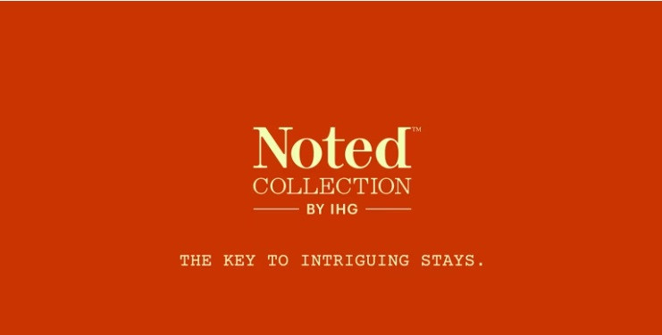Noted Collection, la apuesta de IHG por hoteles de alta gama con identidad propia