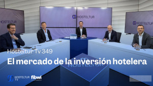 Hosteltur TV: el mercado de la inversión hotelera