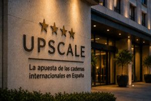 El segmento Upscale lidera la ofensiva de las cadenas internacionales en España 